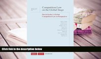 PDF [FREE] DOWNLOAD  Competition Law on the Global Stage: David Gerber s Global Competition Law in