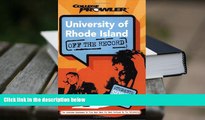 BEST PDF  University of Rhode Island: Off the Record (College Prowler) (College Prowler:
