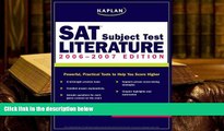 PDF [DOWNLOAD] Kaplan SAT Subject Test: Literature 2006-2007 (Kaplan SAT Subject Tests: