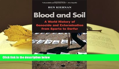 PDF [FREE] DOWNLOAD  Blood and Soil: A World History of Genocide and Extermination from Sparta to