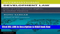 [DOWNLOAD] International Development Law: Rule of Law, Human Rights, and Global Finance Book Online