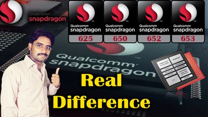 Snapdragon 625 Vs 650 Vs 652 Vs 653 Real Difference Explained