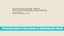 [Read Book] Contracting Out Government Services (Privatizing Government: An Interdisciplinary) Mobi