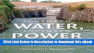 DOWNLOAD Southern Water, Southern Power: How the Politics of Cheap Energy and Water Scarcity