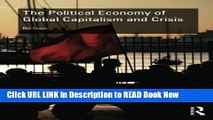 [Popular Books] The Political Economy of Global Capitalism and Crisis (RIPE Series in Global