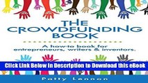 [Read Book] The Crowdfunding Book: A How-to Book for Entrepreneurs, Writers, and Inventors Mobi