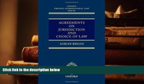 PDF [DOWNLOAD] Agreements on Jurisdiction and Choice of Law (Oxford Private International Law