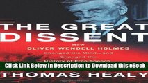 DOWNLOAD The Great Dissent: How Oliver Wendell Holmes Changed His Mind--and Changed the History of
