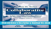 [Read Book] Collaborative Law: Achieving Effective Resolution Without Litigation Kindle