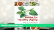 READ book Herbs for Healthy Aging: Natural Prescriptions for Vibrant Health David Hoffmann FNIMH