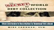 [Read Book] The Secret World of Debt Collection: Beat Collectors at Their Own Game - a Former