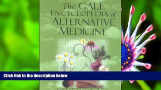 FREE [PDF] DOWNLOAD The Gale Encyclopedia of Alternative Medicine  For Ipad