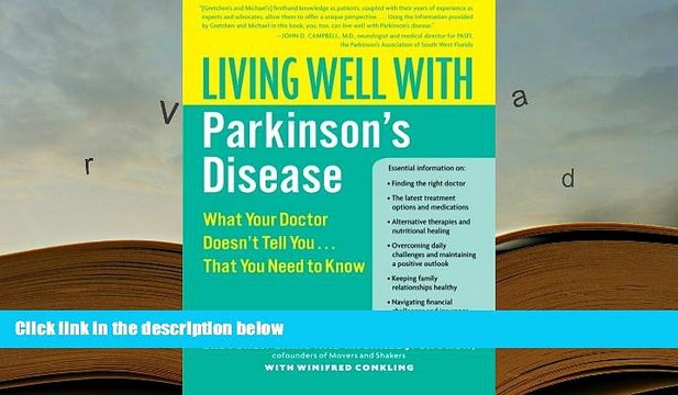 PDF [FREE] DOWNLOAD Living Well with Parkinson s Disease: What Your Doctor Doesn t Tell