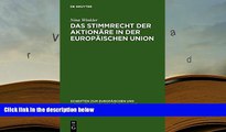 PDF [FREE] DOWNLOAD  Das Stimmrecht der Aktionäre in der Europäischen Union (Schriften Zum