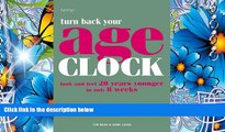 PDF [FREE] DOWNLOAD  Turn Back Your Age Clock: Look and Feel 20 Years Younger in Only 8 Weeks Tim