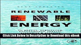 [Read Book] Renewable Energy, Fourth Edition: Physics, Engineering, Environmental Impacts,