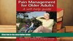 PDF [FREE] DOWNLOAD  Pain Management for Older Adults: A Self-Help Guide Thomas Hadjistavropoulos