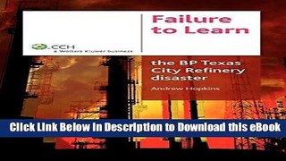 EPUB Download Failure to Learn: The BP Texas City Refinery Disaster Kindle