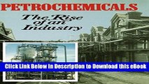 DOWNLOAD Petrochemicals: The Rise Of An Industry Online PDF
