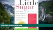 PDF [FREE] DOWNLOAD  Little Sugar Addicts: End the Mood Swings, Meltdowns, Tantrums, and Low