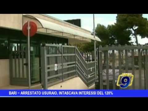 Bari | Arrestato usuraio, intascava interessi del 120%