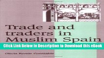 [Read Book] Trade and Traders in Muslim Spain: The Commercial Realignment of the Iberian
