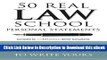 [Read Book] 50 Real Law School Personal Statements: And Everything You Need to Know to Write Yours