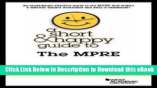 DOWNLOAD A Short and Happy Guide to the MPRE (Short and Happy Series) Mobi