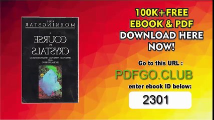 A Course in Crystals_ Lessons in Personal Transformation and Global Healing