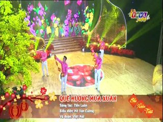 [Ca Khúc] Quê Hương Mùa Xuân - Hồ Văn cường