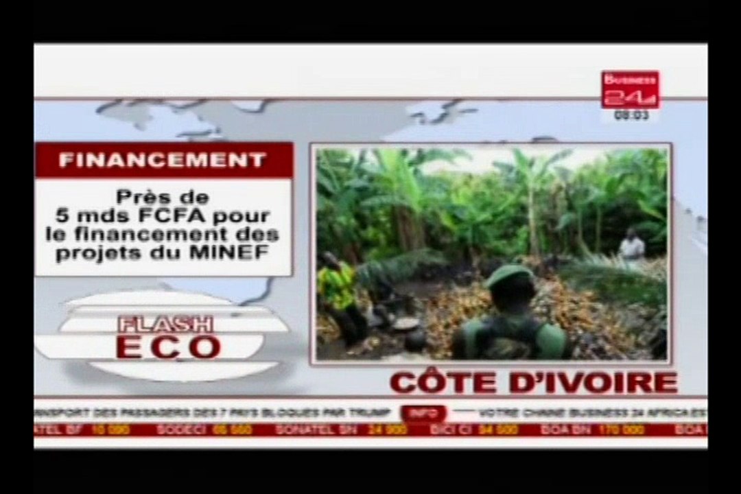 Business 24 - Flash Eco Côte d’Ivoire - Financement - Près de 5 mds FCFA pour le financement des projets du MINEF
