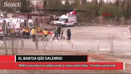 El Bab’da IŞİD saldırısı: İki şehit 15 yaralı