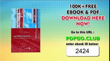 Geological Well Logs_ Their Use in Reservoir Modeling