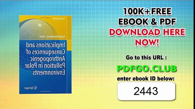 Implications and Consequences of Anthropogenic Pollution in Polar Environments (From Pole to Pole) 1st ed. 2016 Edition