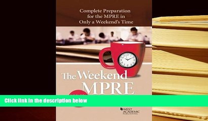 PDF [FREE] DOWNLOAD  The Weekend MPRE: Complete Preparation for the MPRE in Only A Weekend s Time