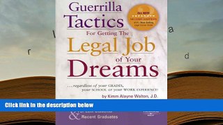 PDF [FREE] DOWNLOAD  Guerrilla Tactics for Getting the Legal Job of Your Dreams, 2nd Edition BOOK