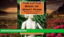 Download [PDF]  The Little Book of Giant Puns: Bring Big Laughs Everywhere Benjamin Branfman Pre
