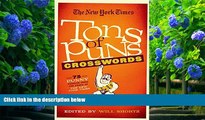 FREE [DOWNLOAD] The New York Times Tons of Puns Crosswords: 75 Punny Puzzles from the Pages of The
