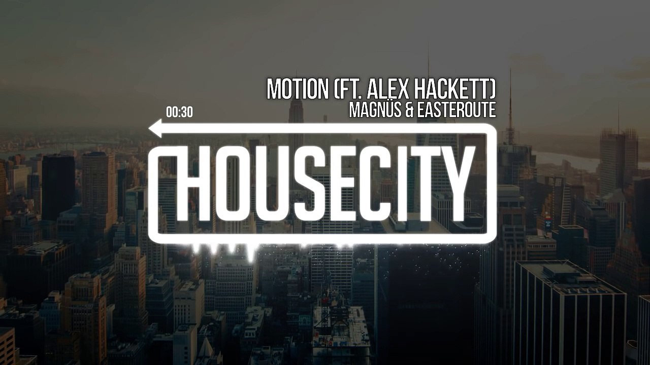 MAGNÜS & Easteroute - Motion (ft. Alex Hackett)