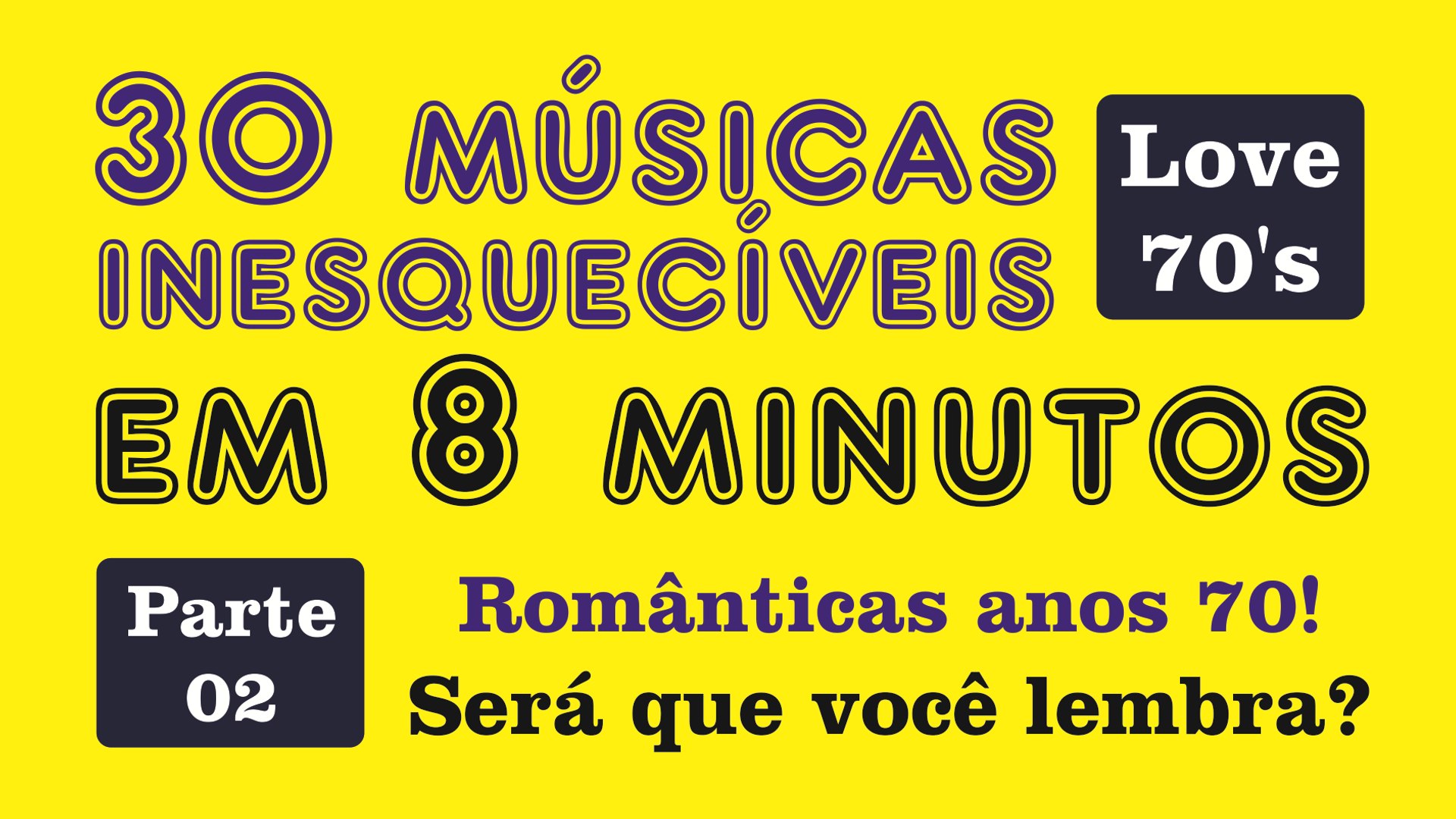 30 Músicas Inesquecíveis em 8 Minutos!!!