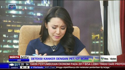 Dialog Health Matters: Deteksi Kanker dengan PET/CT Scan #1