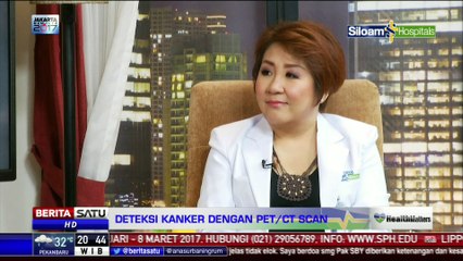 Dialog Health Matters: Deteksi Kanker dengan PET/CT Scan #2