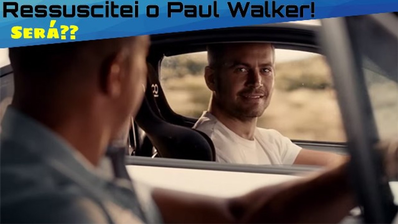 Ressuscitei o Paul Walker!