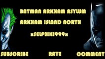 Batman Arkham Asylum - Arkham Island North [Riddler Guide]