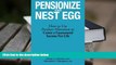 PDF [DOWNLOAD] Pensionize Your Nest Egg: How to Use Product Allocation to Create a Guaranteed