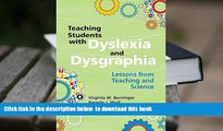 BEST PDF  Teaching Students with Dyslexia and Dysgraphia: Lessons from Teaching and Science