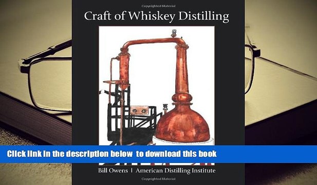 PDF [DOWNLOAD] Craft of Whiskey Distilling BOOK ONLINE