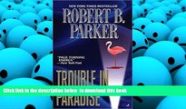 PDF [DOWNLOAD] Trouble in Paradise (Jesse Stone Novels) READ ONLINE