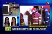 Chaclacayo: dos mujeres mueren durante incendio en centro de rehabilitación