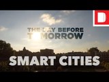 Cities Are Getting Smarter | The Day Before Tomorrow